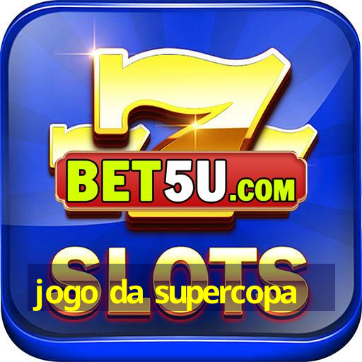 jogo da supercopa